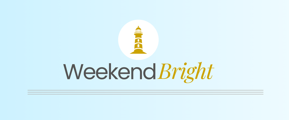 Weekend Bright