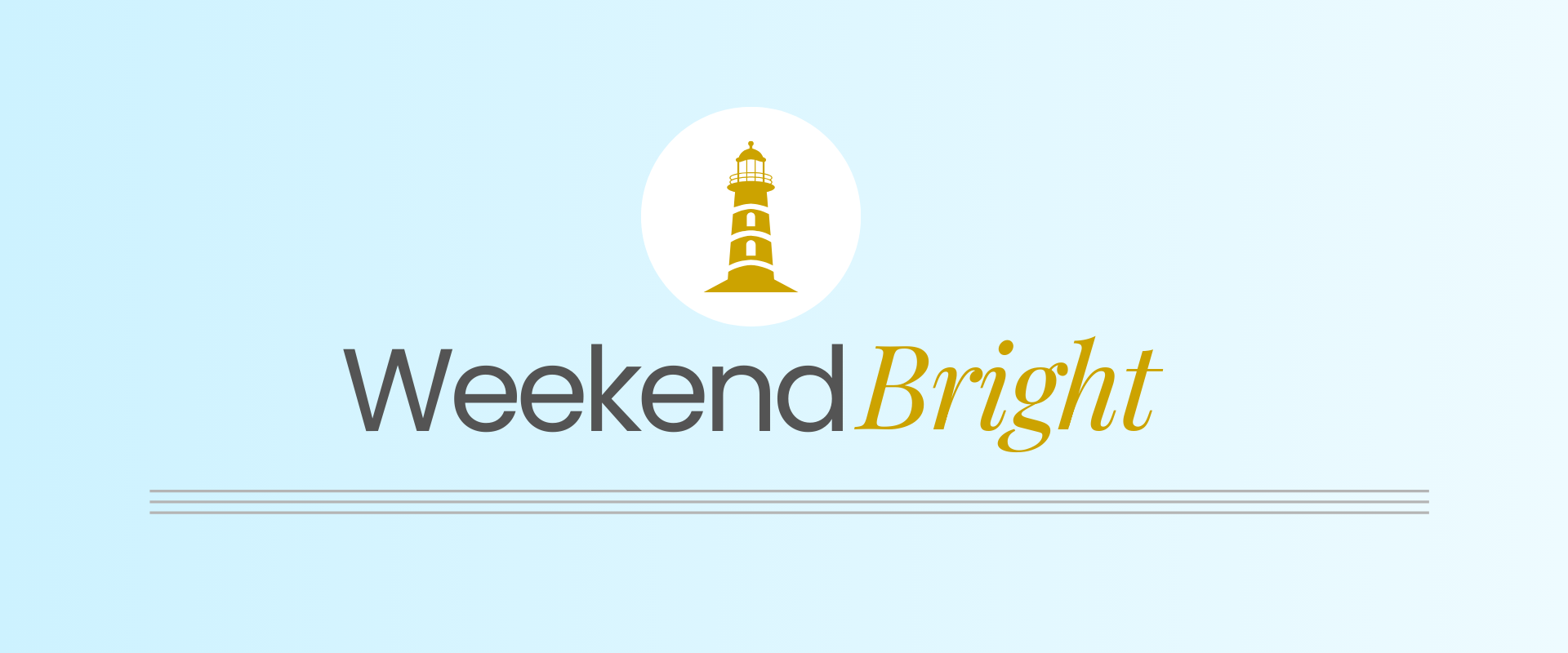 Viewsletter: Weekend Bright, Sabtu, 11 Juli